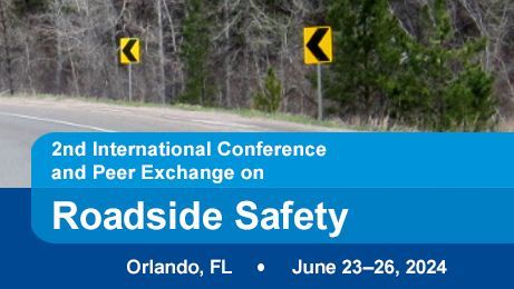 Banner for the 2nd International Conference and Peer Exchange on Roadside Safety by the Transportation Research Board, showing a winding road with safety signs, Orlando, FL, June 23-26, 2024.